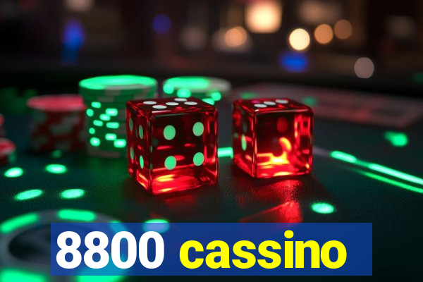 8800 cassino